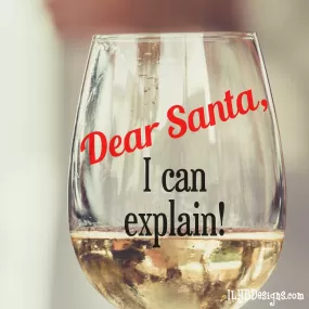 Christmas Wine Glass - Dear Santa I Can Explain Wine Glass - Christmas Gift - White Elephant Gift